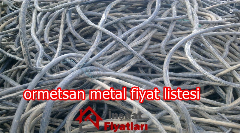 ormetsan metal fiyat listesi