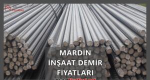 Mardin İnşaat Demir Fiyatları