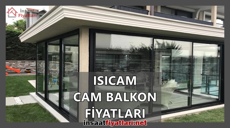 Isıcam Cam Balkon Fiyatları